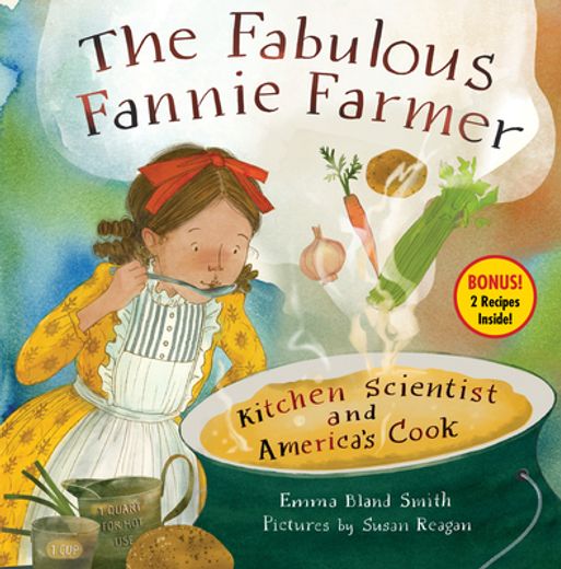 The Fabulous Fannie Farmer: Kitchen Scientist and America’S Cook (in English)