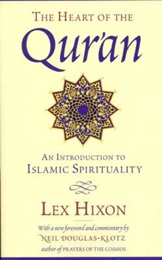 the heart of the qur`an,an introduction to islamic spirituality (in English)