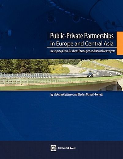public-private partnerships in europe and central asia,designing crisis-resilient strategies and bankable projects