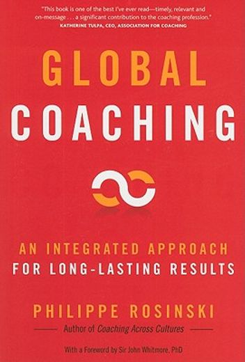 Global Coaching: An Integrated Approach for Long-Lasting Results (en Inglés)