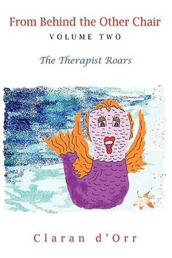 from behind the other chair,the therapist roars
