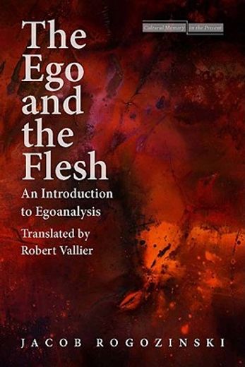 the ego and the flesh,an introduction to egoanalysis (en Inglés)