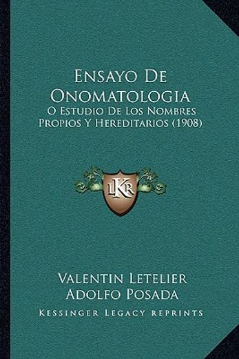 ensayo de onomatologia: o estudio de los nombres propios y hereditarios (1908)