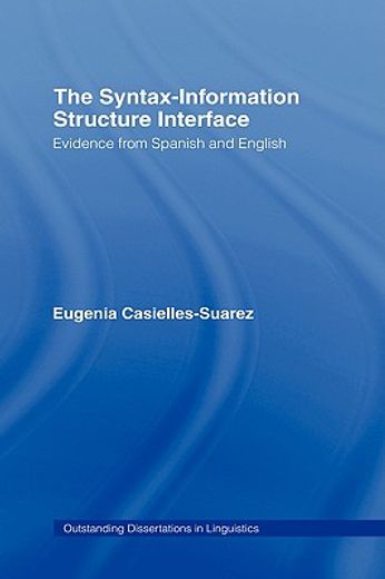the syntax-information structure interface: evidence from spanish and english