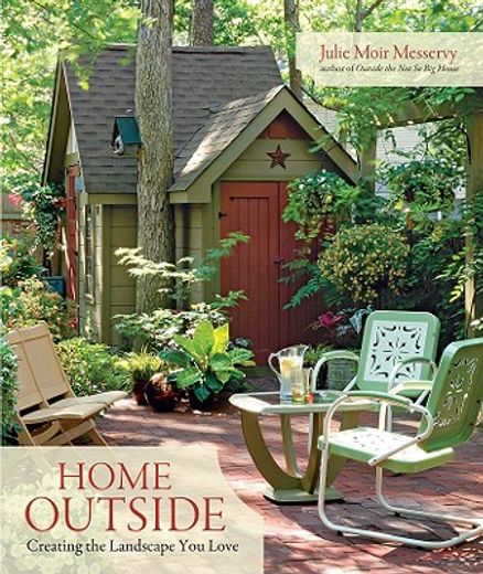 home outside,creating the landscape you love (in English)