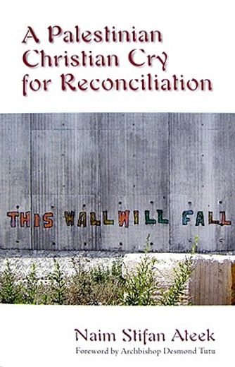 a palestinian christian cry for reconciliation (en Inglés)