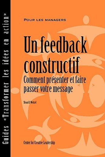 feedback that works: how to build and deliver your message (french)