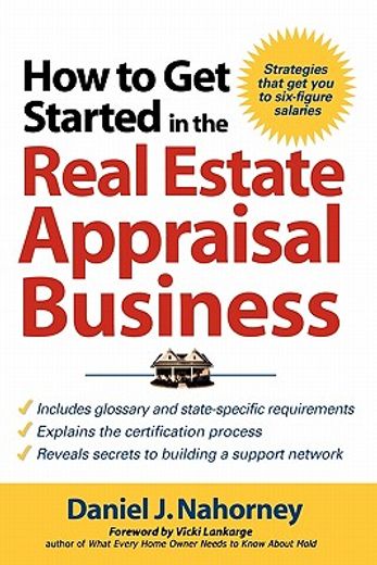how to get started in the real estate appraisal business (en Inglés)