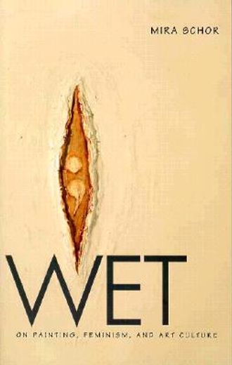 wet,on painting, feminism, and art culture