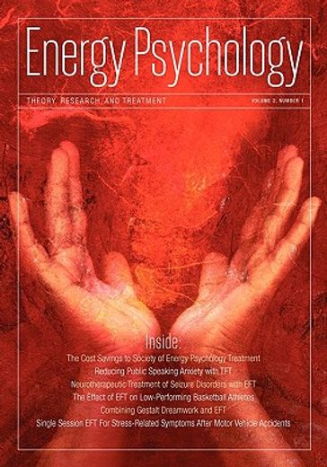 energy psychology theory, research, & treatment,a peer-reviewed professional journal dedicated to the development of energy psychology as an evidenc