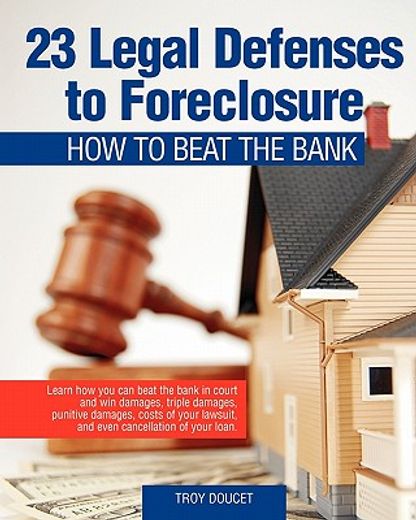 23 legal defenses to foreclosure,how to beat the bank