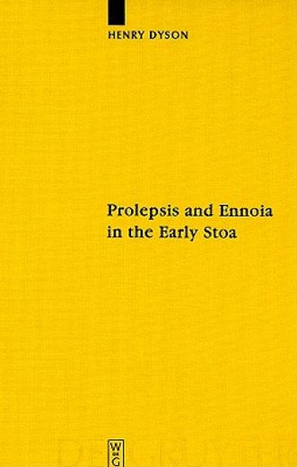 prolepsis and ennoia in the early stoa.