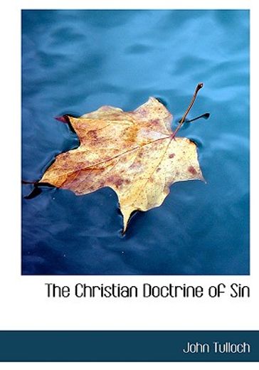 christian doctrine of sin (large print edition)