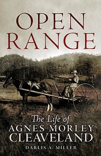 open range,the life of agnes morley cleaveland