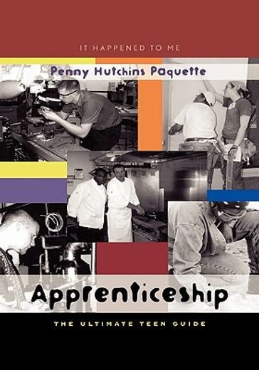 apprenticeship,the ultimate teen guide