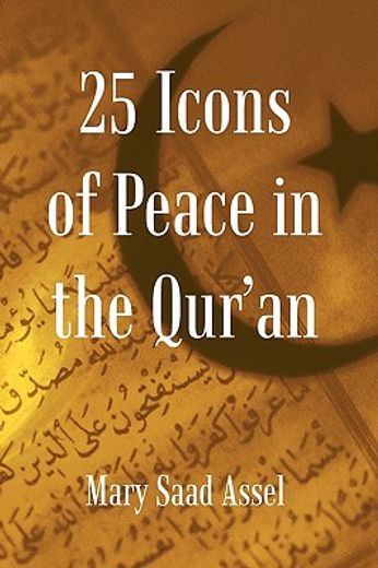 25 icons of peace in the qur´an,lessons of harmony