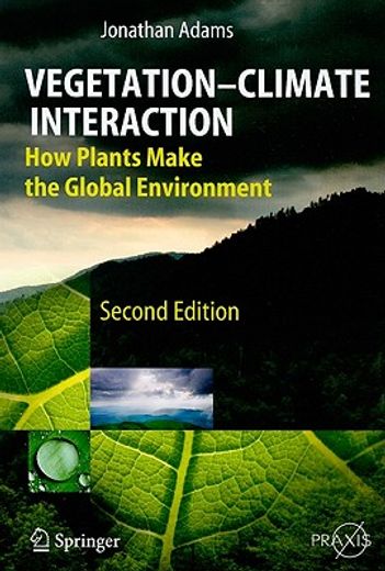 vegetation-climate interaction,how plants make the global environment