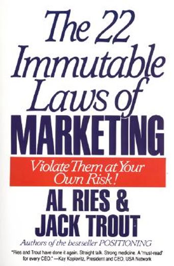 the 22 immutable laws of marketing,violate them at your own risk (en Inglés)