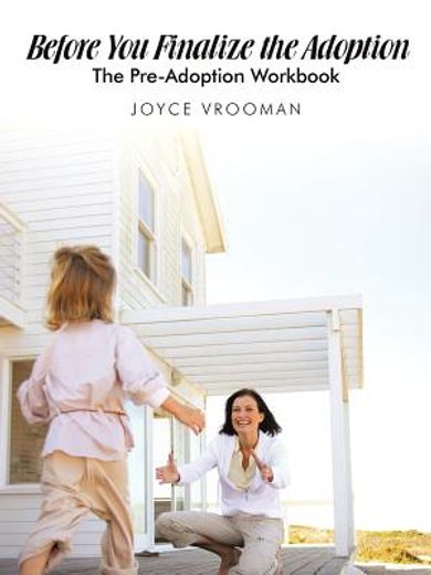before you finalize the adoption,the pre-adoption workbook