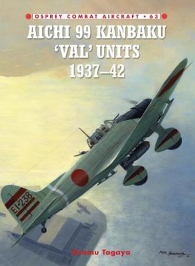 Aichi 99 Kanbaku 'Val' Units: 1937-42 (en Inglés)