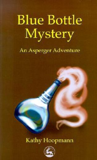 blue bottle mystery,an asperger adventure