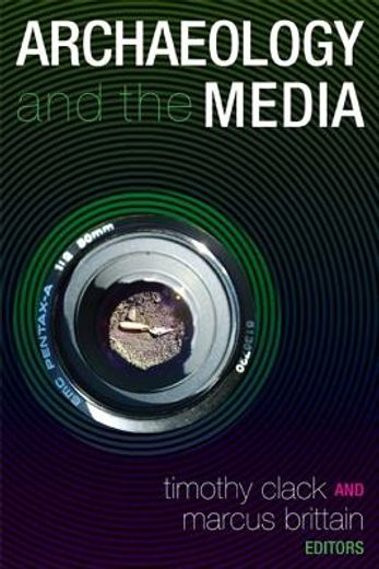 Archaeology and the Media (en Inglés)