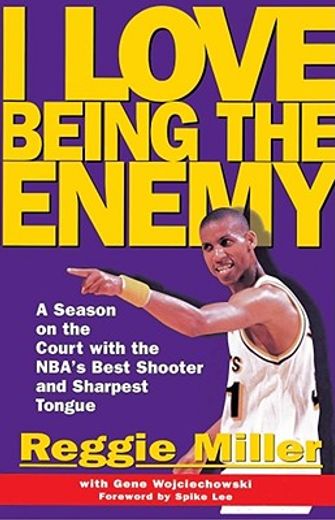 i love being the enemy,a season on the court with the nba`s best shooter and sharpest tongue (in English)