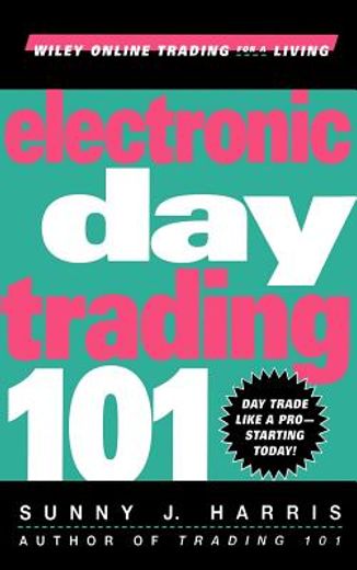 electronic day trading 101 (en Inglés)