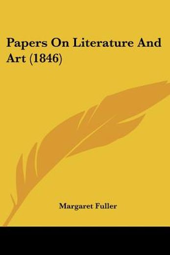 papers on literature and art (1846)