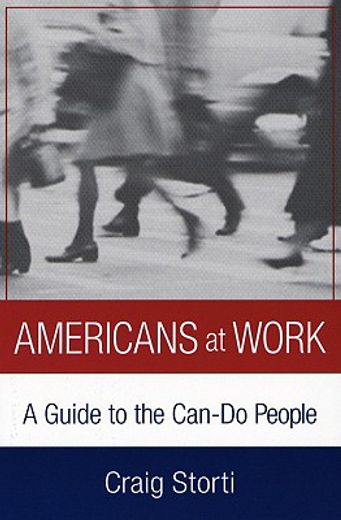 Americans at Work: A Guide to the Can-Do People (en Inglés)