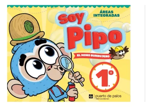 Soy Pipo 1. El Mono Burbujero