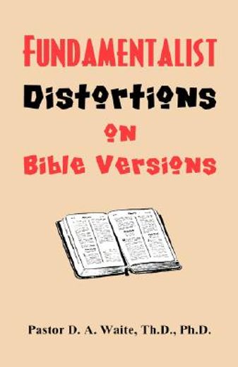 fundamentalist distortions on bible versions