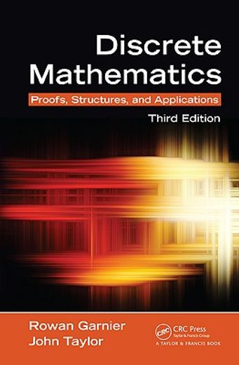 discrete mathematics,proofs, structures and applications