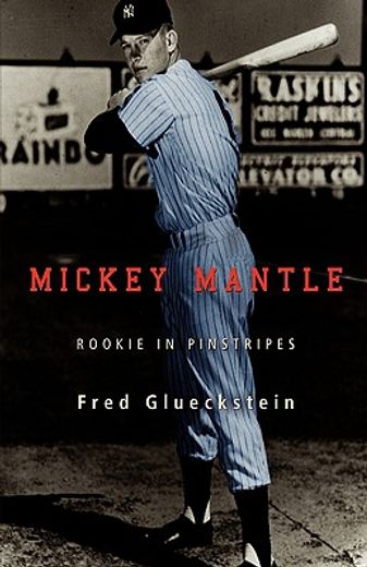mickey mantle,rookie in pinstripes