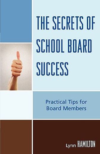 the secrets of school board success,practical tips for board members