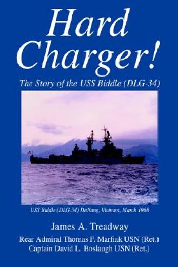 hard charger!,the story of the uss biddle dlg-34