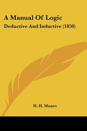 a manual of logic: deductive and inducti (in English)