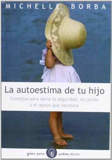 La Autoestima de tu Hijo (in Spanish)