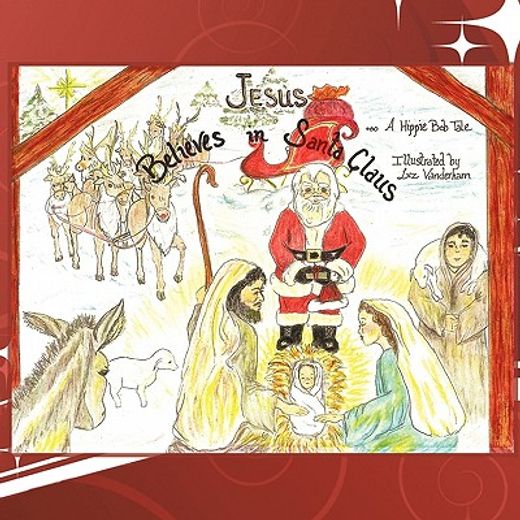 jesus believes in santa claus,a christmas dream