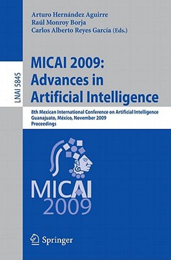 micai 2009: advances in artificial intelligence,8th mexican international conference on artificial intelligence, guanajuato, mexico, november 9-13,