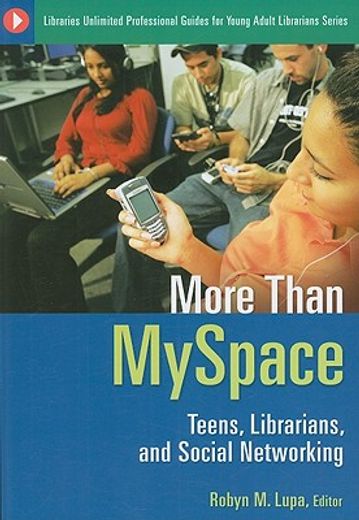 more than myspace,teens, librarians, and social networking