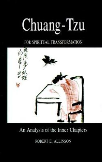 chuang-tzu for spiritual transformation,an analysis of the inner chapters