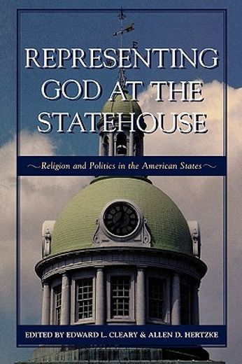 representing god at the statehouse,religion and politics in the american states