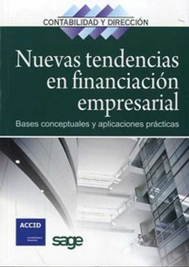 NUEVAS TENDENCIAS EN FINANCIACION EMPRESARIAL: BASES CONCEPTUALES Y APLICACIONES PRÁCTICAS
