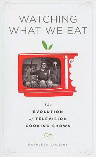 watching what we eat,the evolution of television cooking shows
