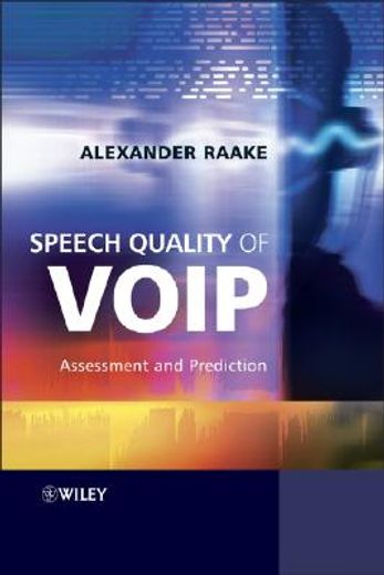 speech quality of voip,assessment and prediction