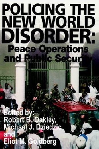 policing the new world disorder,peace operations and public security