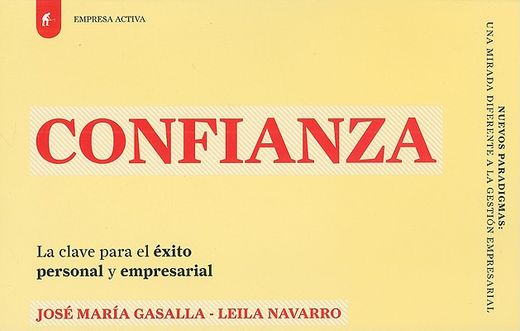 Confianza: La Clave Para el Exito Personal y Empresarial (in Spanish)