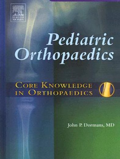 pediatric orthopaedics,core knowledge in orthopaedics