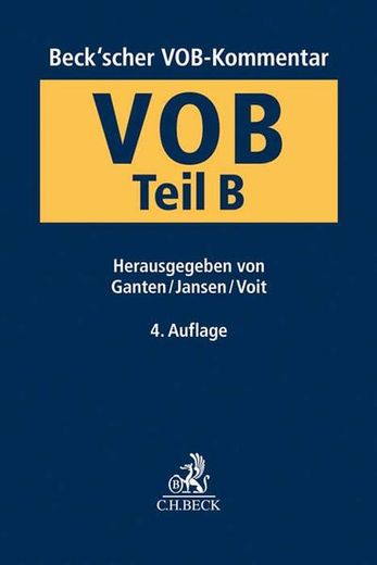 Beck'scher Vob-Kommentar vob Teil b: Allgemeine Vertragsbedingungen für die Ausführung von Bauleistungen (en Alemán)